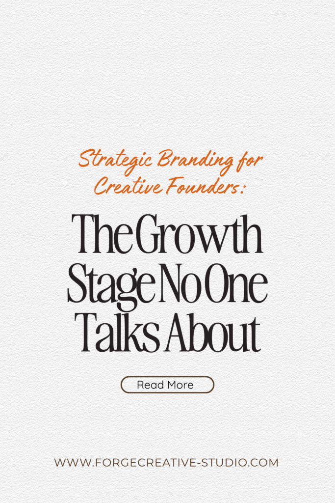 Strategic Branding for Creative Founders: The Growth Stage No One Talks About 2 Strategic Branding for Creative Founders